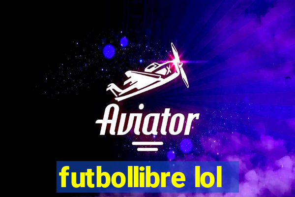 futbollibre lol